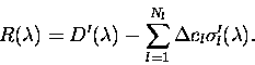 \begin{displaymath}R(\lambda) = D'(\lambda) - \sum_{l=1}^{N_l} \Delta c_l \sigma'_l(\lambda).
\end{displaymath}