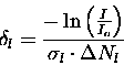 \begin{displaymath}\delta_l = \frac{-\ln{ \left( \frac{I}{I_o} \right) } }
{\sigma_l \cdot \Delta N_l}
\end{displaymath}